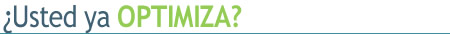 Usted ya optimiza?